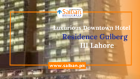 Luxurious Downtown Hotel and Residence Gulberg III Lahore